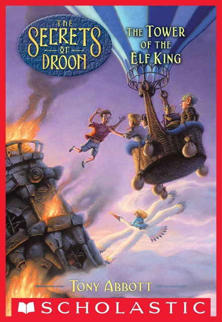 The Tower of the Elf King (The Secrets of Droon #9) - Tony Abbott - Scholastic Inc.