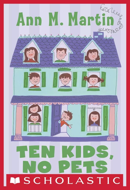 Ten Kids, No Pets - M. Martin Ann - Scholastic Inc.