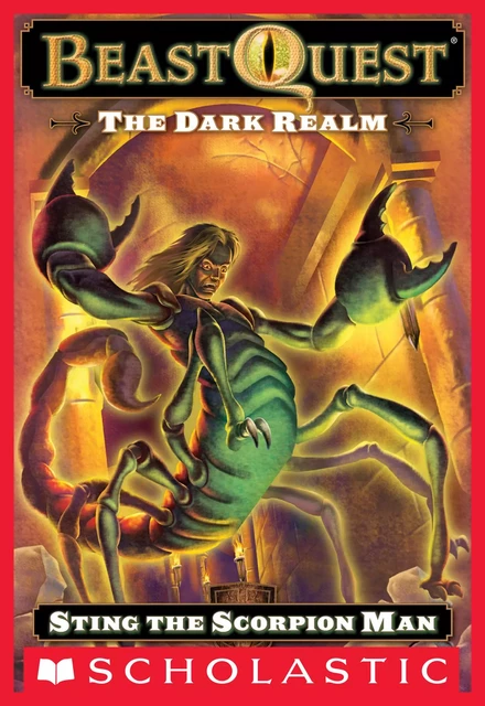 Sting the Scorpion Man (Beast Quest #18: The Dark Realm) - Adam Blade - Scholastic Inc.