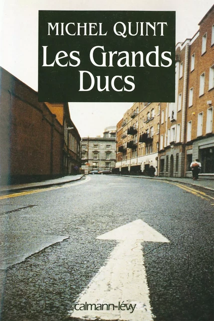 Les Grands ducs - Michel Quint - Calmann-Lévy