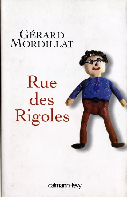 Rue des Rigoles - Gérard Mordillat - Calmann-Lévy