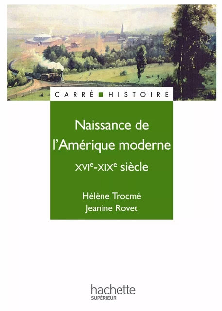 Naissance de l'Amérique moderne - Livre de l'élève - Edition 1997 - Jeanine Rovet, Hélène Trocmé - Hachette Éducation