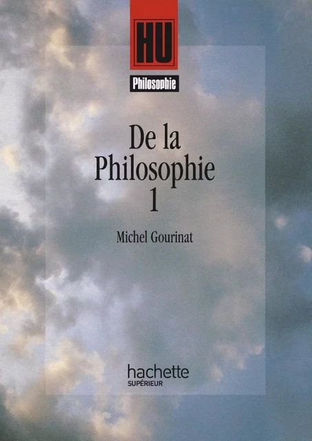 De la philosophie - Michel Gourinat - Hachette Éducation