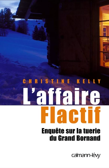 L'Affaire flactif - Christine Kelly - Calmann-Lévy