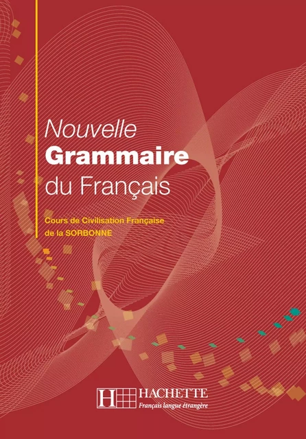 Nouvelle grammaire du français - Dominique Jennepin, Yvonne Delatour, Brigitte Teyssier, Maylis Léon-Dufour - Hachette Français Langue Etrangère