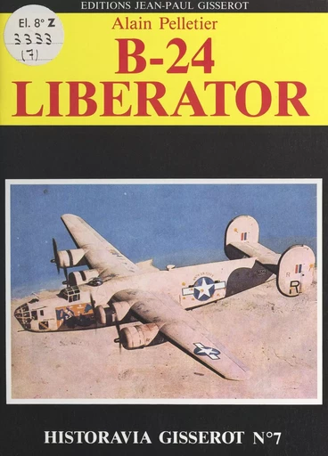 B-24 Liberator - Alain Pelletier - FeniXX réédition numérique