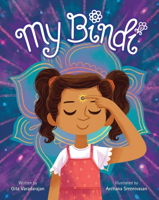 My Bindi - Gita Varadarajan - Scholastic Inc.