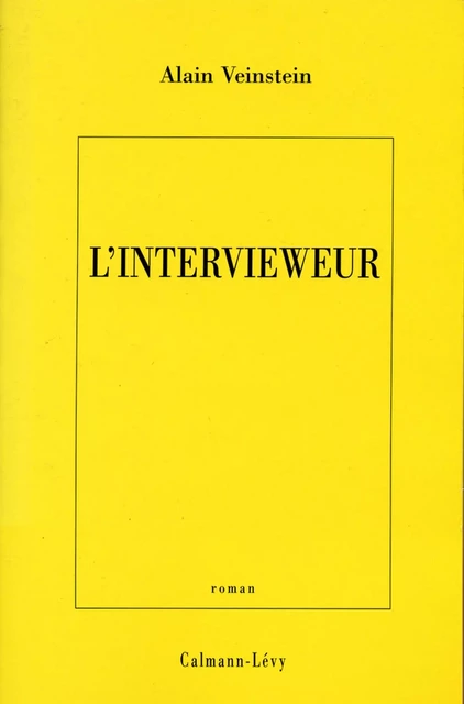 L'Intervieweur - Alain Veinstein - Calmann-Lévy