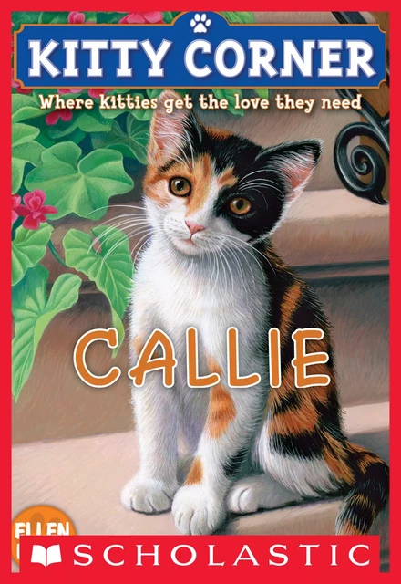 Callie (Kitty Corner #1) - Ellen Miles - Scholastic Inc.