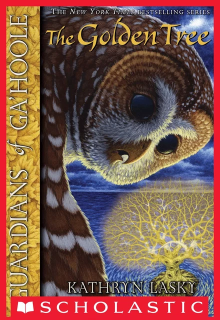 The Golden Tree (Guardians of Ga'Hoole #12) - Kathryn Lasky - Scholastic Inc.