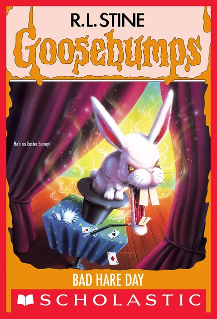 Bad Hare Day (Goosebumps #41) - R. L. Stine - Scholastic Inc.