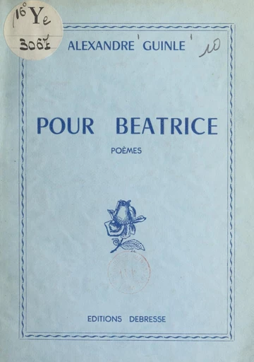 Pour Béatrice - Alexandre Guinle - FeniXX réédition numérique