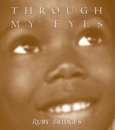 Through My Eyes: Ruby Bridges