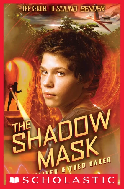 The Shadow Mask - Lin Oliver, Theo Baker - Scholastic Inc.