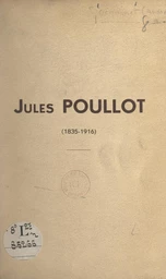 Jules Poullot, 1835-1916