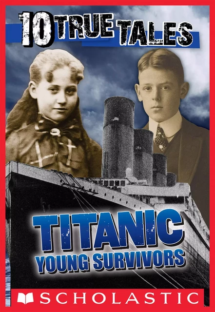 Titanic: Young Survivors (10 True Tales) - Allan Zullo - Scholastic Inc.