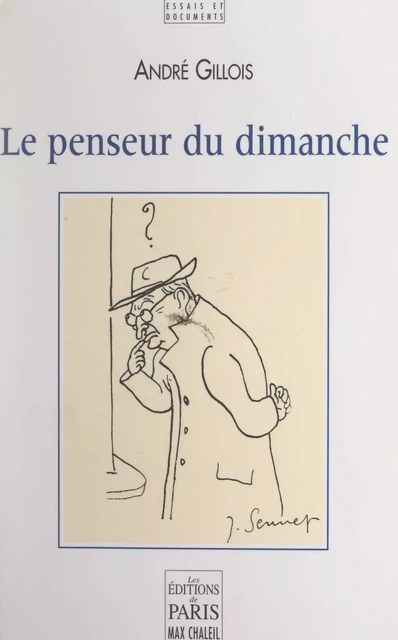 Le penseur du dimanche - André Gillois - FeniXX réédition numérique