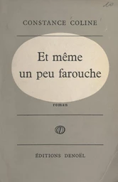 Et même un peu farouche