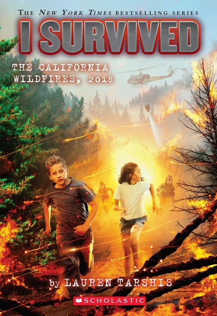 I Survived the California Wildfires, 2018 (I Survived #20) - Lauren Tarshis - Scholastic Inc.