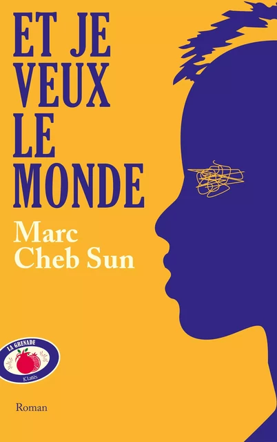 Et je veux le monde - Marc Cheb Sun - JC Lattès