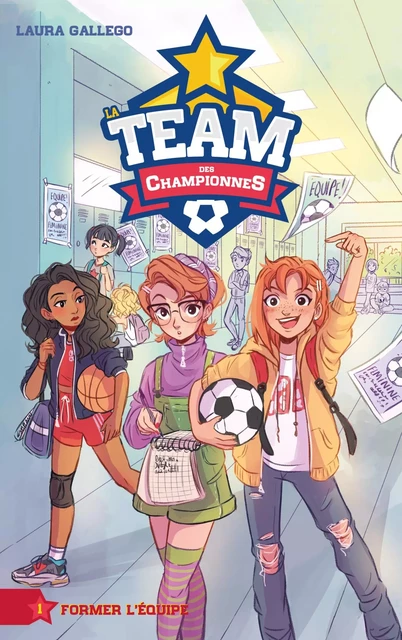 La Team des Championnes - Tome 1 - Former l'équipe - Laura Gallego - Hachette Romans