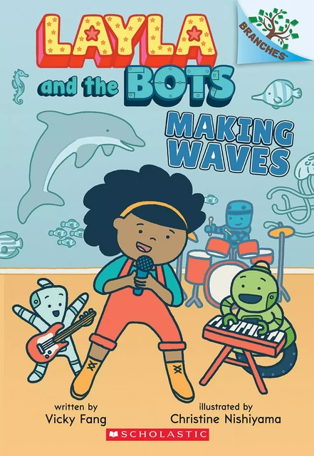 Making Waves: A Branches Book (Layla and the Bots #4) - Vicky Fang - Scholastic Inc.