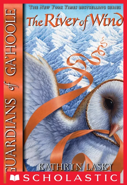 River of Wind (Guardians of Ga'Hoole #13) - Kathryn Lasky - Scholastic Inc.