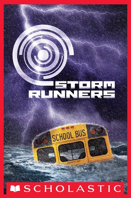 Storm Runners (The Storm Runners Trilogy, Book 1) - Roland Smith - Scholastic Inc.