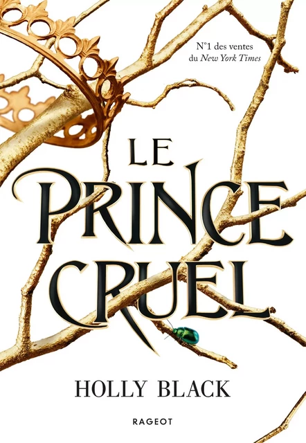 Le prince cruel - Holly Black - Rageot Editeur