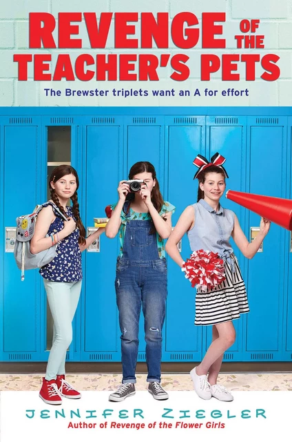 Revenge of the Teacher's Pets - Jennifer Ziegler - Scholastic Inc.