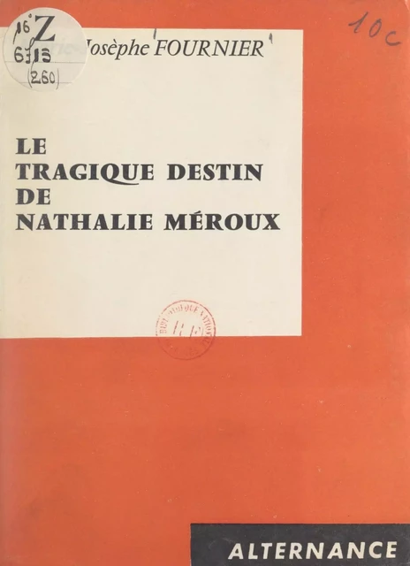 Le tragique destin de Nathalie Méroux - Marie-Josèphe Fournier - FeniXX réédition numérique