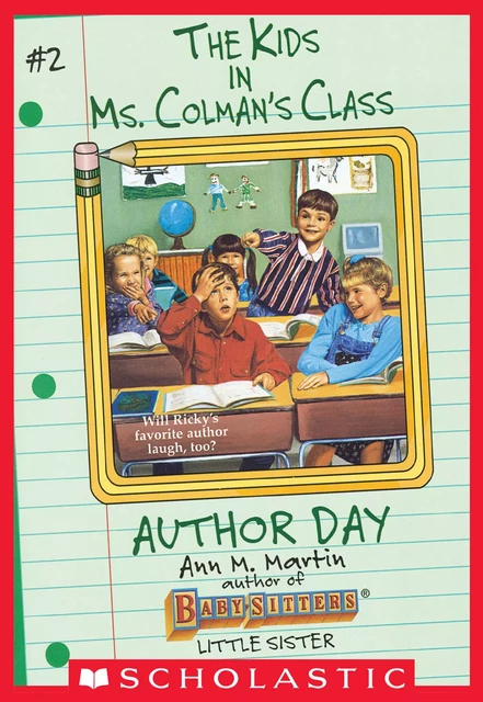 The Author Day (The Kids in Ms. Colman's Class #2) - Ann M. Martin - Scholastic Inc.