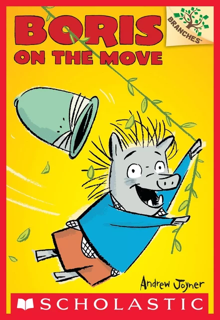 Boris on the Move: A Branches Book (Boris #1) - Andrew Joyner - Scholastic Inc.