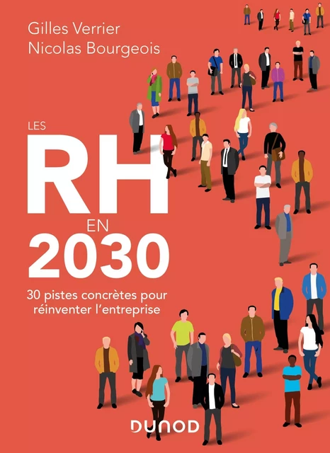 Les RH en 2030 - Gilles Verrier, Nicolas Bourgeois - Dunod