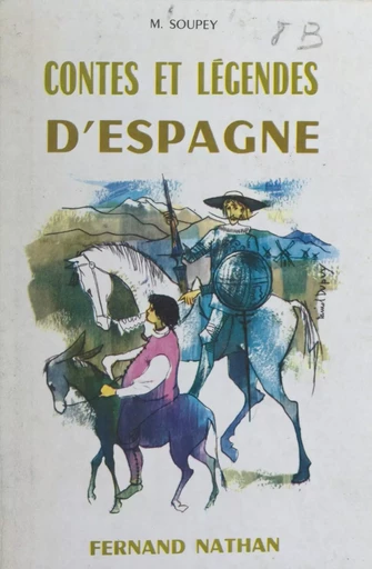 Contes et légendes d'Espagne - M. Soupey - FeniXX réédition numérique