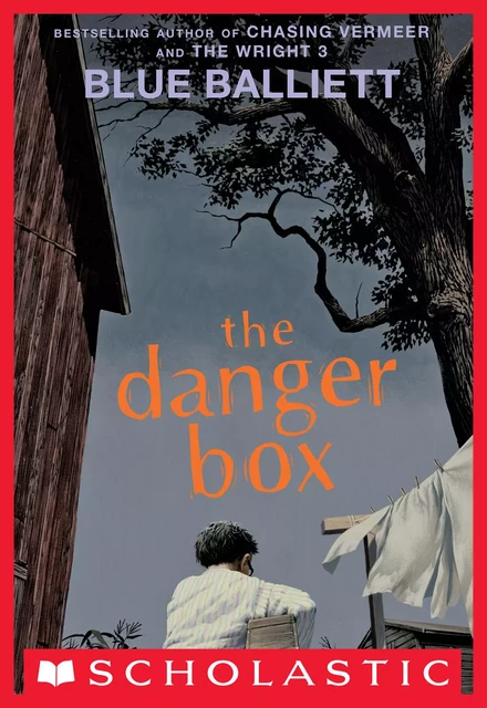 The Danger Box - Blue Balliett - Scholastic Inc.