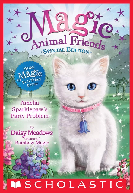 Amelia Sparklepaw's Party Problem (Magic Animal Friends: Special Edition) - Daisy Meadows - Scholastic Inc.