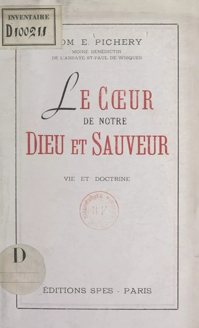 Le cœur de notre Dieu et Sauveur - Eugène Pichery - FeniXX réédition numérique