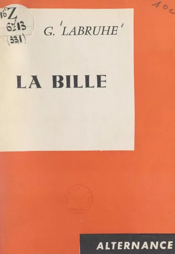 La bille - G. Labruhe - FeniXX réédition numérique