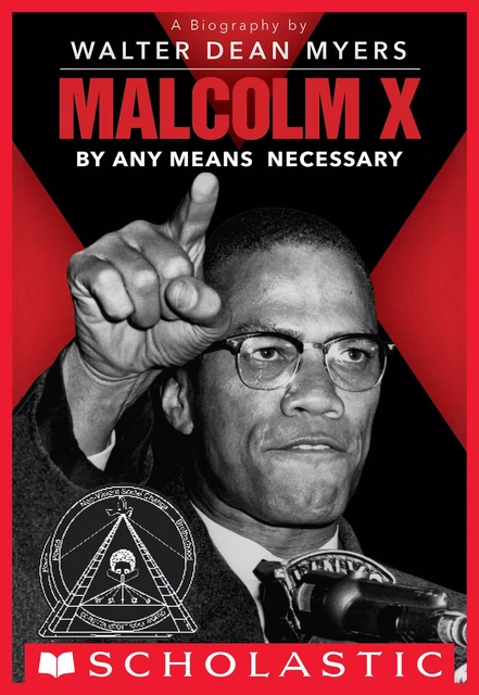 Malcolm X: By Any Means Necessary (Scholastic Focus) - Walter Dean Myers - Scholastic Inc.