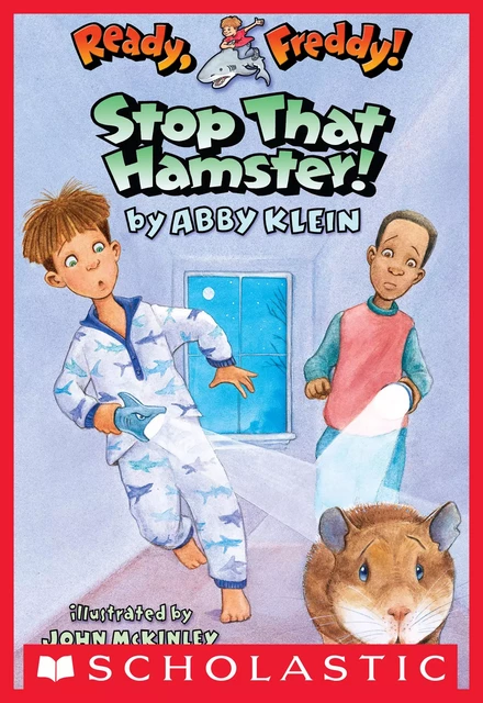 Stop that Hamster (Ready, Freddy! #12) - Abby Klein - Scholastic Inc.