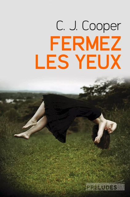 Fermez les yeux - C.J. Cooper - Préludes