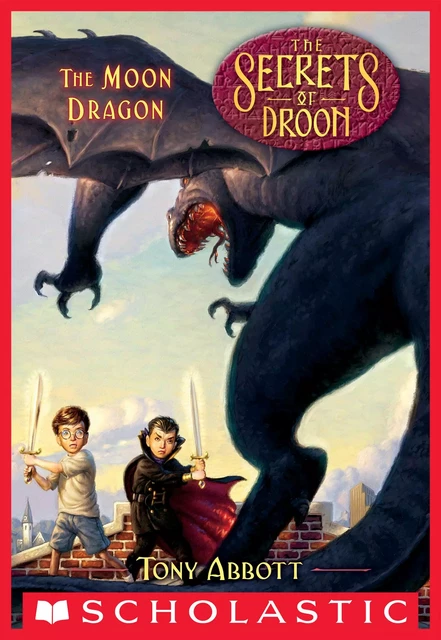 The Moon Dragon (The Secrets of Droon #26) - Tony Abbott - Scholastic Inc.