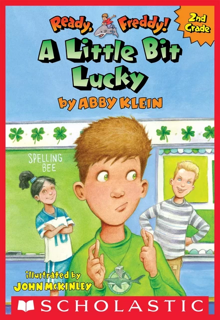 A Little Bit Lucky (Ready, Freddy! 2nd Grade #7) - Abby Klein - Scholastic Inc.