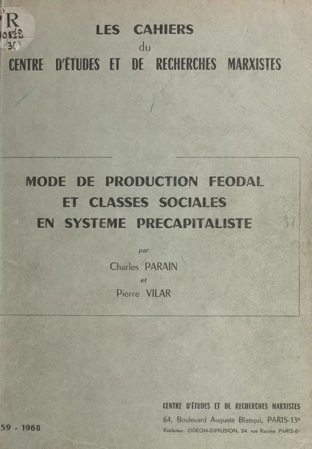 Mode de production féodal et classes sociales en système pré-colonialiste - Charles Parain, Pierre Vilar - FeniXX réédition numérique