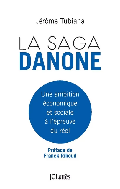 La saga Danone - Jérôme Tubiana - JC Lattès