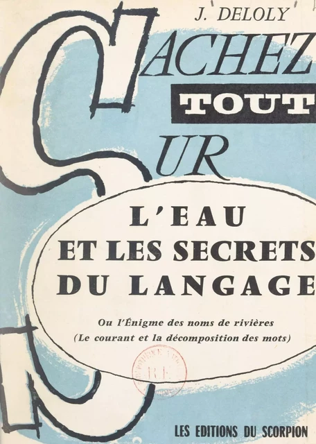 L'eau et les secrets du langage - Jean Deloly - FeniXX réédition numérique