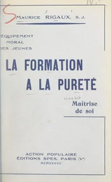 L'équipement moral des jeunes : la formation à la pureté