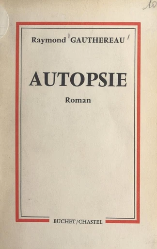 Autopsie - Raymond Gauthereau - FeniXX réédition numérique