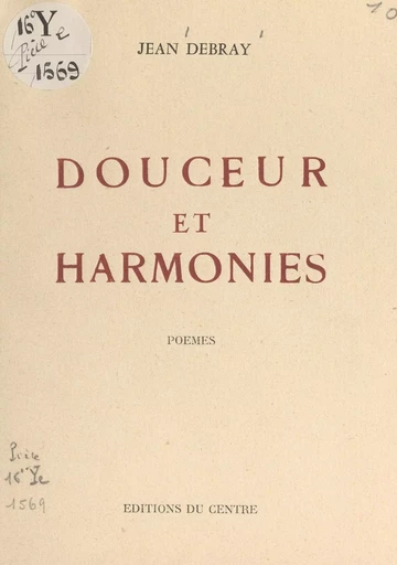 Douceur et harmonies - Jean Debray - FeniXX réédition numérique